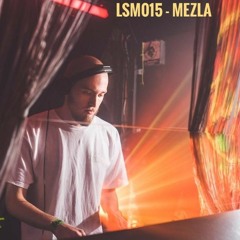LSM015 - Mezla