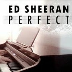 PERFECT - ED SHEERAN
