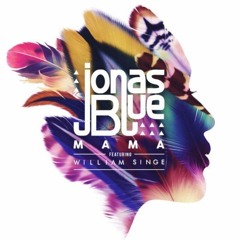 Jonas Blue - Mama (Sz-B.G Intro Mix)