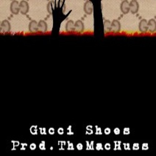 Stream gucci shoes by Hussey Listen online for free on SoundCloud