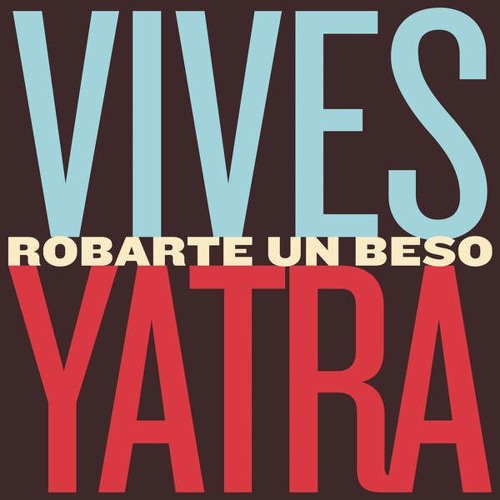 Robarte Un Beso - Carlos Vives Ft. Sebastian Yatra