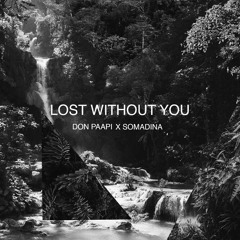 Lost Without You (Prod. Omito) (Mixed and Mastered by KD)