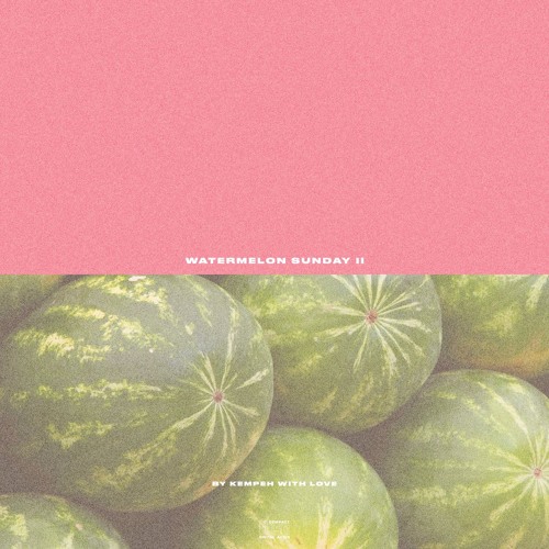 WATERMELON SUNDAY II