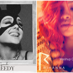 S&M / Greedy - Rihanna & Ariana Grande MASHUP