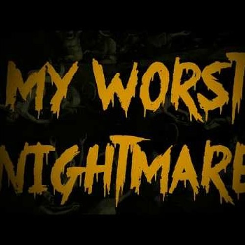 Worst Nightmare