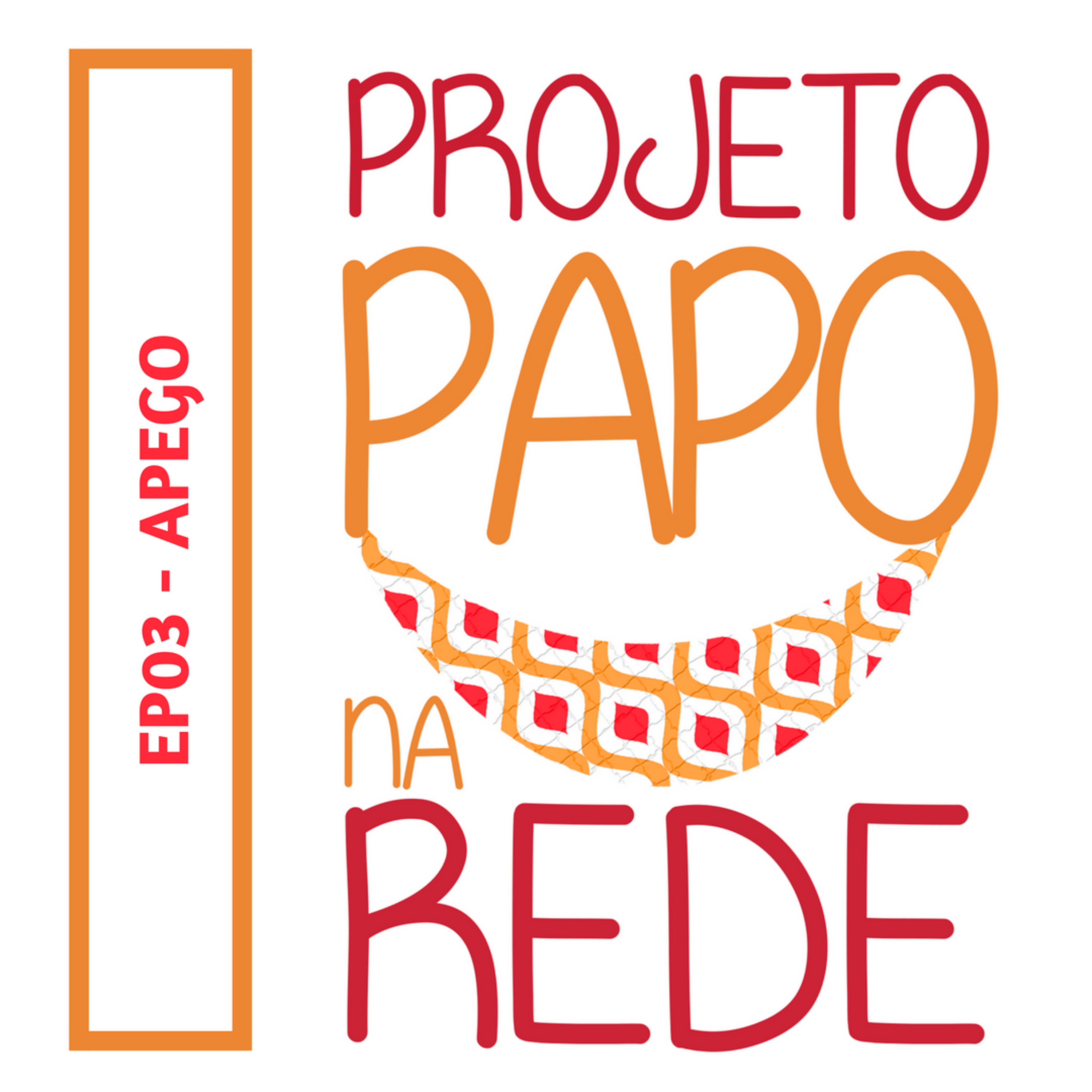 #ProjetoPapoNaRede_03_Apego episode artwork
