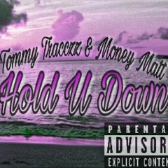 Hold U Down F/ Money Matt