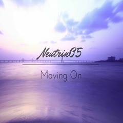 Neutrin05 - Moving On