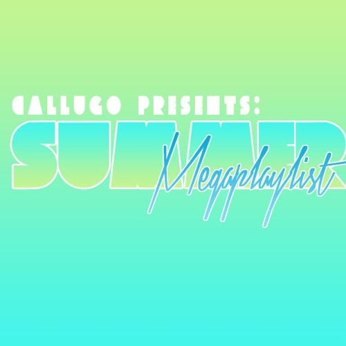Callugo Presents: Summer Megaplaylist