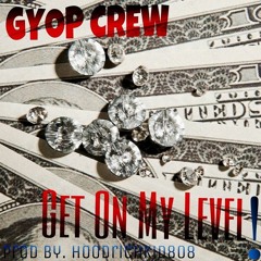Get On My Level Prod by. HoodrichKid808