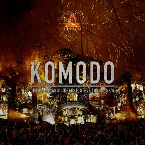 Dimitri Vegas & Like Mike, Steve Aoki Vs W&W - Komodo