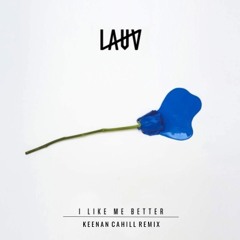 Lauv - I Like Me Better (Keenan Cahill Remix)