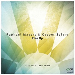 Raphael Mayers & Casper Salary - Rise Up (Original Mix) [PHW278]