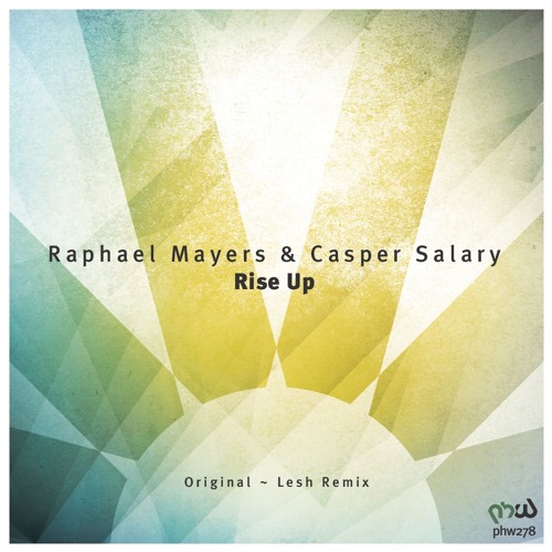 Raphael Mayers & Casper Salary - Rise Up (Original Mix) [PHW278]