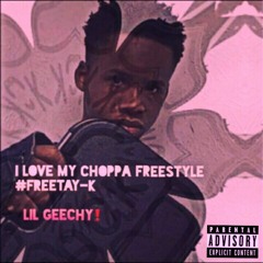 I Love My Choppa Freestyle (Tay-k)