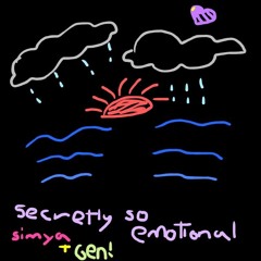 secretly so emotional (Feat. Gen)