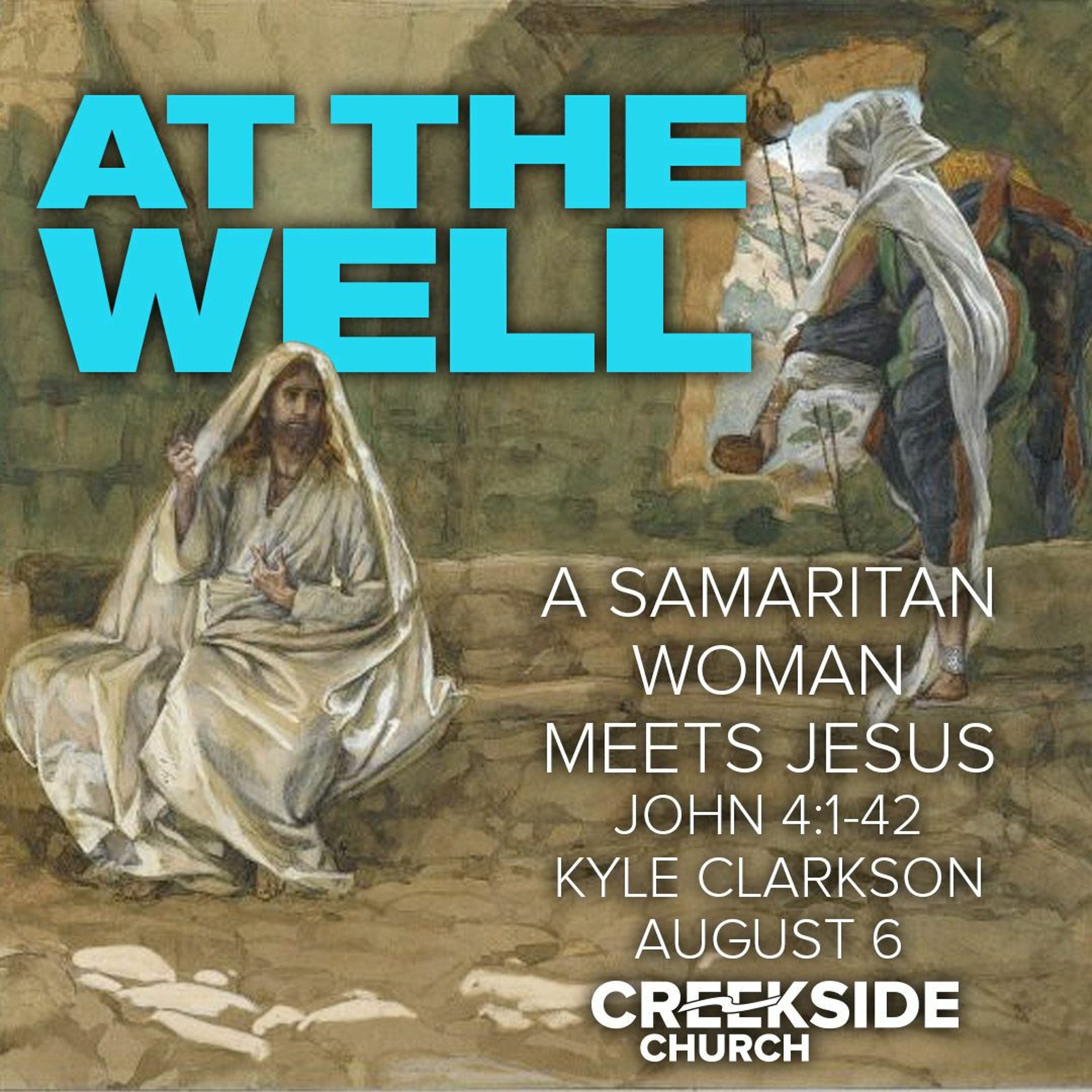 At the Well: A Samaritan Woman Meets Jesus (John 4:3-42) episode artwork