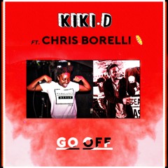 Go Off (feat. Chris Borelli)