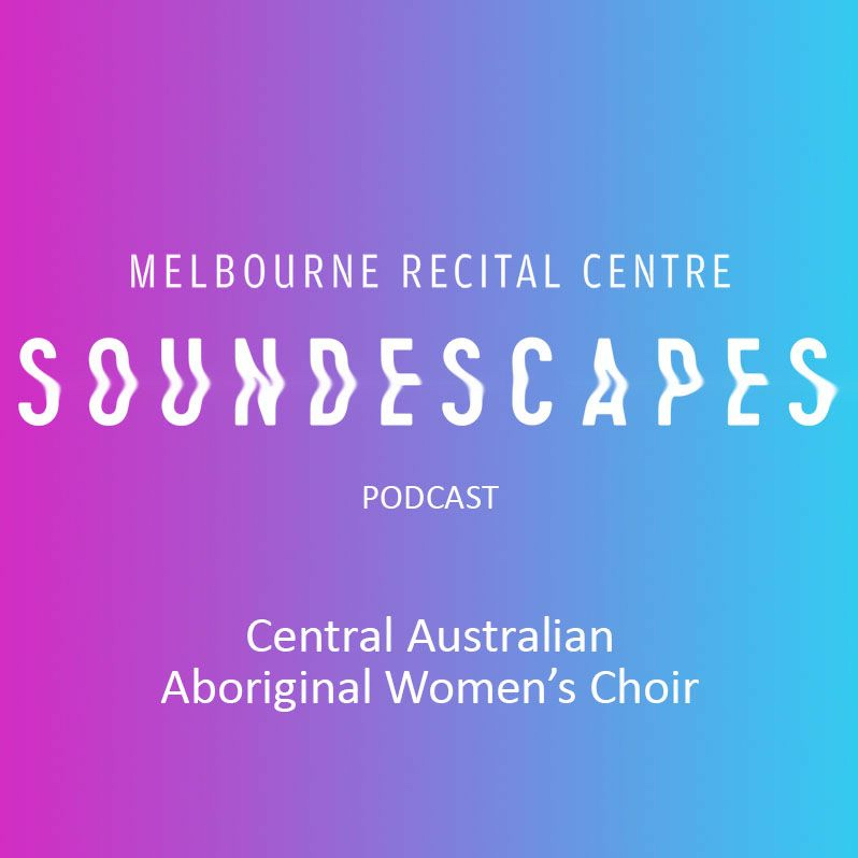 Melbourne Recital Centre Podcasts