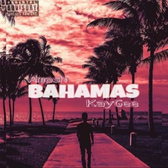 Amash X KayGee - Bahamas