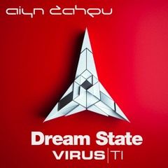 Virus TI Dream State Vol.1 (Out Now!)