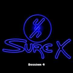 Sure X - Session 4