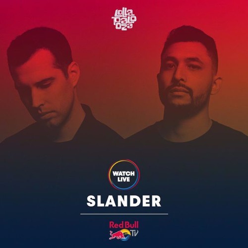 Stream Slander Live Lollapalooza Chicago (Free Download) by