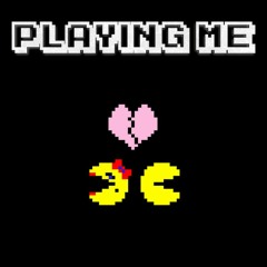Playing Me