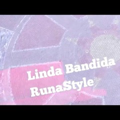 LINDA BANDIDA RUNASTYLE FT. JACKELINE MOLINA