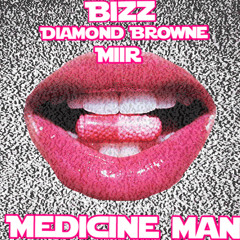Medicine Man (feat. Diamond Browne & Miir)