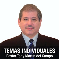 EL SECRETO DEL DOMINIO PROPIO - PASTOR TONY MARTIN DEL CAMPO