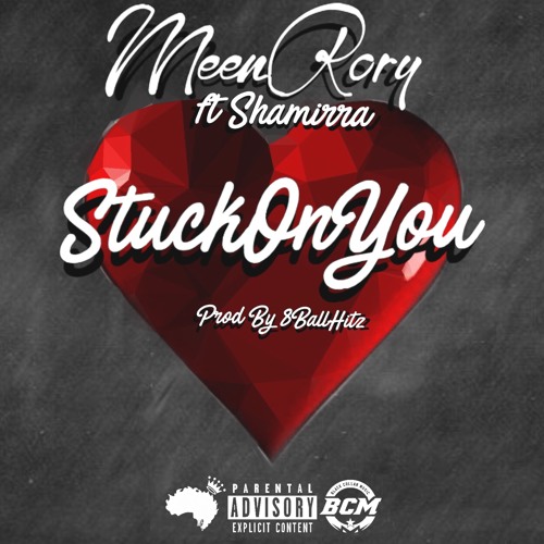 Stuck On You Featuring Shamirra (Prod. 8ballHitz)