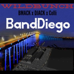 WildBunch (BMACK x DJACK x Colli) - BandDiego