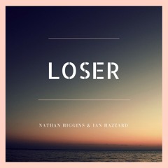 Loser (Feat. Ian Hazzard)