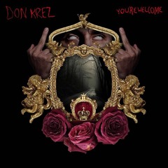 Don Krez - B*tch my hood love me (ft. Smokepurpp X Ghostemane)2016