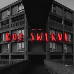 Bop Swerve (Radio Edit)