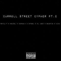 Carroll Street Cypher Pt2 (YTE Ft. Weazel x XL Jeez)