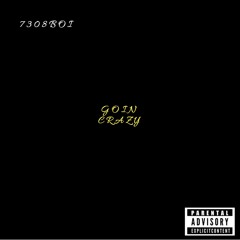 Goin Crazy (Prod. prodbyCC)