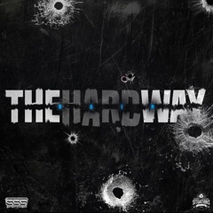 The Hard Way - Dirty