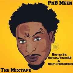 PnB Meen - Think About You Everyday