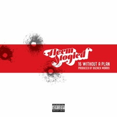 16 Without A Plan (Prod. By Bozack Morris)