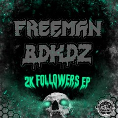 Freeman x BDKDZ - 2K FOLLOWERS EP [RDC-EXCLUSIVE]