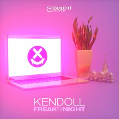 Kendoll - What A Freak