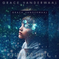 Grace VanderWaal - Moonlight (Vibratto Remix)