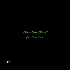 More Than Friends Less Than Lovas