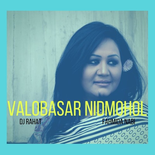 DJ Rahat Feat Fahmida Nabi - Bhalobashar Nil Mohol