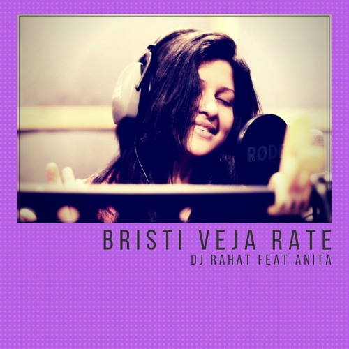 DJ Rahat feat Anita - Brishti Bheja Rate