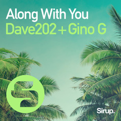 Dave202 & Gino G - Along With You