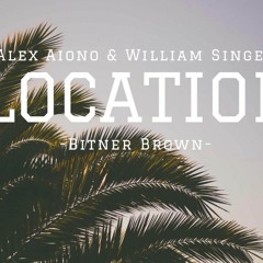 Location - Alex Aiono & Will Singe Cover(B-Mix)