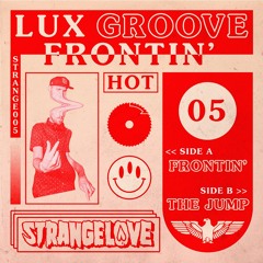 Lux Groove - Frontin' (CLIP)
